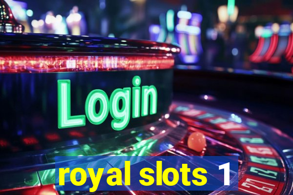 royal slots 1